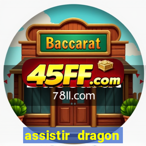 assistir dragon ball z kai